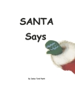 Santa Says By Janice Turel Paeth Cover Image