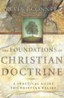 Foundations of Christian Doctrine: A Practical Guide to Christian Belief By Kevin J. Conner Cover Image
