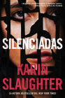 Silent Wife, The \ Silenciadas (Spanish edition) By Karin Slaughter Cover Image