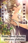 Mermaid Kisses - Visual Novels Graphics - Chronicles Collection By Philippe Da Cruz Lisboa Cover Image