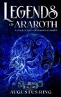 Legends of Araroth: A Collection of Short Stories (Volume 2) By Augustus Ring Cover Image