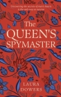 The Queen's Spymaster: Sir Francis Walsingham By Laura Dowers Cover Image