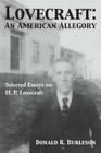 Lovecraft: An American Allegory (Selected Essays on H. P. Lovecraft) By Donald Burleson, Phillip A. Ellis (Editor) Cover Image