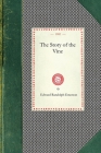 Story of the Vine (Cooking in America) By Edward Emerson Cover Image