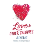 Love and Other Theories Lib/E By Alexis Bass, Brittany Pressley (Read by) Cover Image