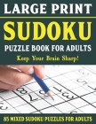 Large Print Sudoku Puzzles For Adults: Easy Medium and Hard Large Print Puzzle For Adults - Brain Games For Adults - Vol 49 By E. W. Frairya Pzl Cover Image