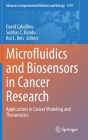 Microfluidics and Biosensors in Cancer Research: Applications in Cancer Modeling and Theranostics (Advances in Experimental Medicine and Biology #1379) By David Caballero (Editor), Subhas C. Kundu (Editor), Rui L. Reis (Editor) Cover Image
