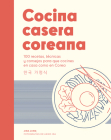 Cocina casera coreana: 100 recetas, técnicas y consejos para que cocines en casa como en Corea Cover Image