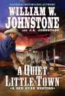 A Quiet, Little Town (A Red Ryan Western #4) By William W. Johnstone, J.A. Johnstone Cover Image