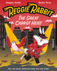 The Great Carrot Heist (Reggie Rabbit  #1) By Swapna Reddy, Becka Moor (Illustrator) Cover Image