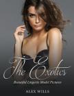 The Exotics: Beautiful Lingerie Model Pictures Cover Image