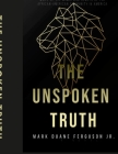 The Unspoken Truth By Mark Ferguson Cover Image