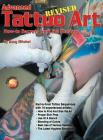 Advanced Tattoo Art - Revised: How-To Secrets from the Masters By Doug Mitchel Cover Image