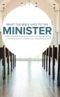 What the Bible Says to the Minister: The Minister's Personal Handbook Cover Image