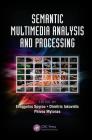 Semantic Multimedia Analysis and Processing (Digital Imaging and Computer Vision) Cover Image