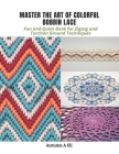 Master the Art of Colorful Bobbin Lace: Fun and Quick Book for Zigzag and Torchon Ground Techniques Cover Image
