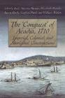 The 'Conquest' of Acadia, 1710: Imperial, Colonial, and Aboriginal Constructions By John G. Reid, Maurice Basque, Elizabeth Mancke Cover Image