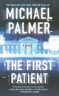 The First Patient: A Novel By Michael Palmer Cover Image