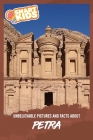 Unbelievable Pictures and Facts About Petra By Olivia Greenwood Cover Image