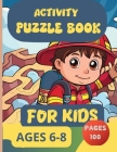 Activity Puzzle Book For Kids ages 6-8: Activity IdeaActivities For Young KidsTeensColoringMazesDot To DotPuzzleson The Go Cover Image