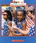 Independence Day (Rookie Read-About Holidays: Previous Editions) By Trudi Strain Trueit Cover Image