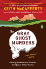 The Gray Ghost Murders: A Novel (A Sean Stranahan Mystery #2) Cover Image