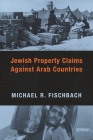 Jewish Property Claims Against Arab Countries Cover Image