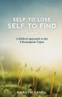 Self to Lose - Self to Find: A Biblical Approach to the 9 Enneagram Types Cover Image