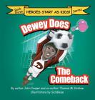 Dewey Does the Comeback: Book Three By John Cooper, Thomas Kinslow Cover Image