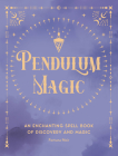 Pendulum Magic: An Enchanting Spell Book of Discovery and Magic (Pocket Spell Books #6) By Fortuna Noir Cover Image