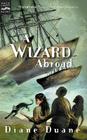 A Wizard Abroad: The Fourth Book in the Young Wizards Series By Diane Duane Cover Image