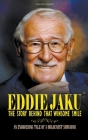 Eddie Jaku, The Story Behind That Winsome Smile: An Engrossing Tale of a Holocaust Survivor By Oswald Eakins Cover Image
