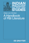 A Handbook of Pali Literature (Indian Philology and South Asian Studies #2) By Von Oskar Hinber, Oskar Von Hinuber, Oskar Von Hin Ber Cover Image