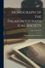 Monograph of the Palaeontographical Society; v.3: pt.1 (1849-1850) By Palaeontographical Society (Great Bri (Created by) Cover Image