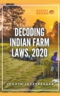 Decoding Indian Farm Laws, 2020 By Jagath Jayaprakash Cover Image