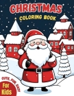 Christmas Coloring Book for Kids: 50 Cute, Big and Fun Christmas Designs Bring Christmas to Life With Colors Cover Image