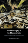 The Philosophy of Emil Fackenheim By Kenneth Hart Green Cover Image