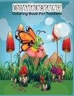 Butterfly Coloring Book For Toddlers .: 46 butterfly Funny Illustrations For Preschoolers . By Dark Night Cover Image