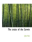 The Cruise of the Corwin By John Muir Cover Image
