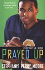 Prayed Up (Perry Skky Jr. #4) By Stephanie Perry Moore Cover Image