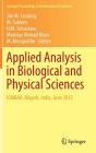 Applied Analysis in Biological and Physical Sciences: Icmbaa, Aligarh, India, June 2015 (Springer Proceedings in Mathematics & Statistics #186) By Jim M. Cushing (Editor), M. Saleem (Editor), H. M. Srivastava (Editor) Cover Image