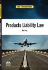 ABA Fundamentals: Products Liability Law By Tim Kaye, Dr Tim Kaye Cover Image