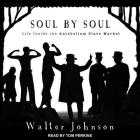 Soul by Soul: Life Inside the Antebellum Slave Market Cover Image