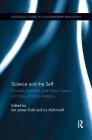 Science and the Self: Animals, Evolution, and Ethics: Essays in Honour of Mary Midgley (Routledge Studies in Contemporary Philosophy) By Ian James Kidd (Editor), Liz McKinnell (Editor) Cover Image