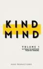 Kind Mind: Volume 1: 10 Tools To Motivate Positive Thinking By Hues Productions, B. Hughes (Developed by) Cover Image