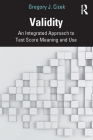 Validity: An Integrated Approach to Test Score Meaning and Use Cover Image