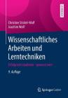 Wissenschaftliches Arbeiten Und Lerntechniken: Erfolgreich Studieren - Gewusst Wie! By Christine Stickel-Wolf, Joachim Wolf Cover Image