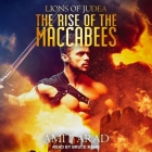 The Rise of the Maccabees By Amit Arad, Bruce Mann (Read by) Cover Image