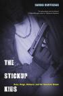The Stickup Kids: Race, Drugs, Violence, and the American Dream By Randol Contreras Cover Image