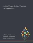 Health of People, Health of Planet and Our Responsibility By Wael Al-Delaimy, Veerabhadran Ramanathan, Marcelo Sánchez Sorondo Cover Image